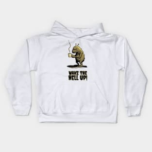 Wake the hell up Kids Hoodie